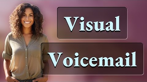 Can Visual Voicemail Work with Any Mobile Carrier?
