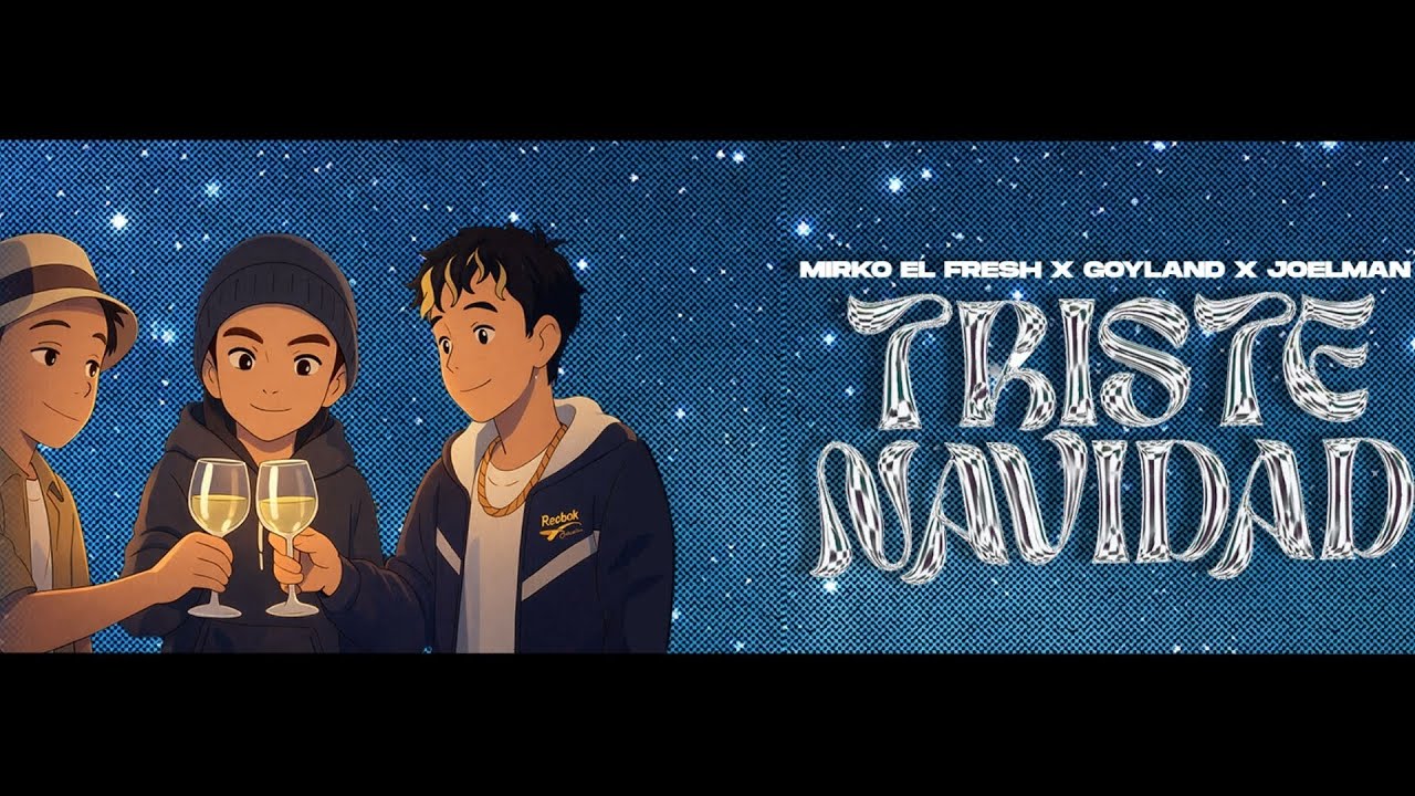 TRISTE NAVIDAD X MIRKO EL FRESH X JOEL MAN X GORYLAND (VIDEO LIRYCS)