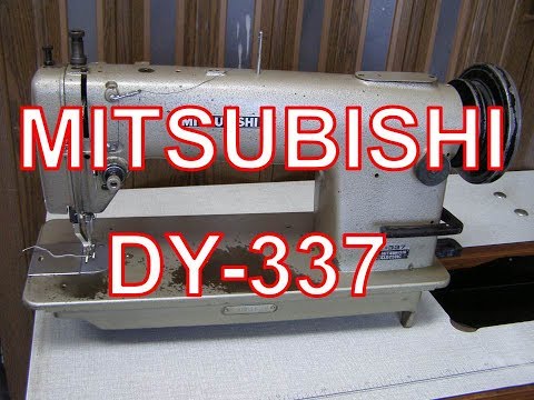 MITUBISHI 三菱上下送りミシン DY-337倍釜試縫い The upper and MITUBISHI 三菱上下送りミシン DY-337倍釜試縫い The upper and