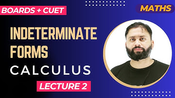Indeterminate Forms  || Calculus || Lecture 2 || 12th ||  CUET || By Shivprakash Sir