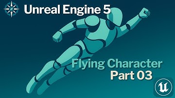 Unreal Engine - Flying tutorial - Part 03