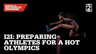 I2I Season 5 Episode 6: Keeping Your Cool - How Engineering is Preparing Athletes for a Hot Olympics