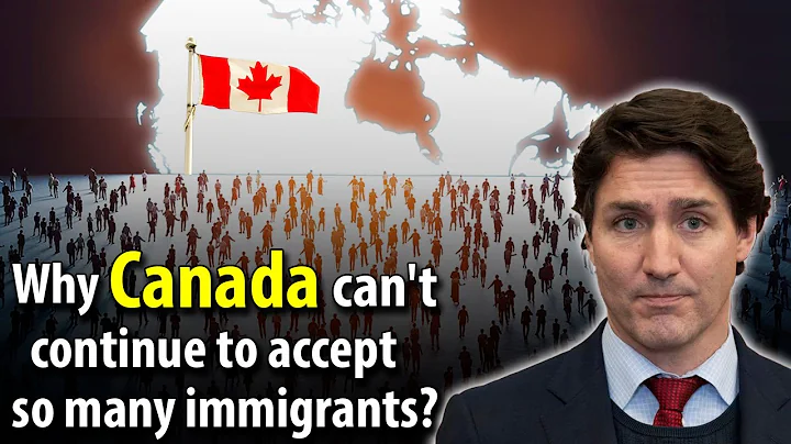 Why CANADA won't be able to receive so many IMMIGRANTS any longer? - DayDayNews