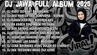 Download Lagu DJ JAWA TERBARU 2025 FULL BASS | DJ KUDU ISO KUAT BALUNGANE | DJ JAWA FULL ALBUM TERBARU VIRAL 2025  MP3 Download Lagu DJ JAWA TERBARU 2025 FULL BASS | DJ KUDU ISO KUAT BALUNGANE | DJ JAWA FULL ALBUM TERBARU VIRAL 2025  MP3