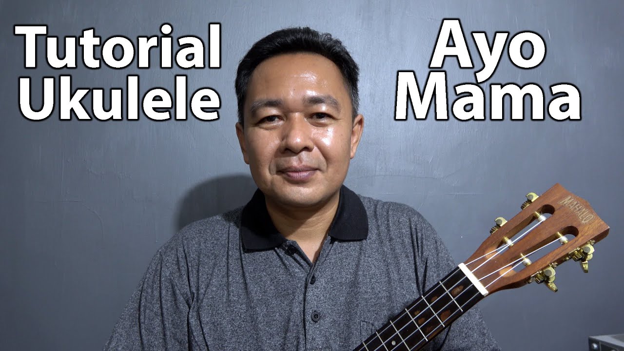 Tutorial Ukulele - Ayo Mama