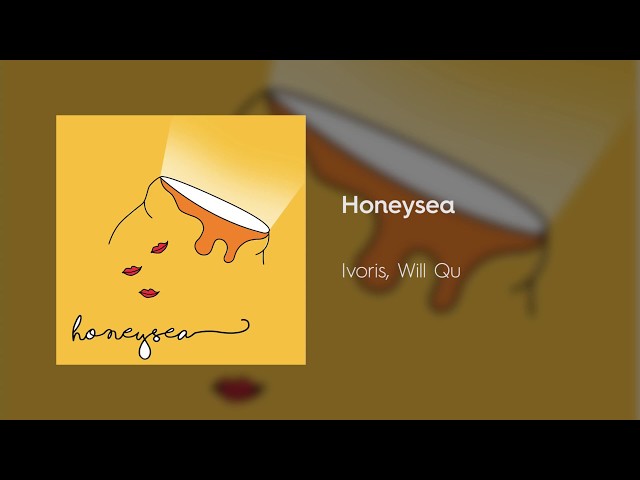 Honeysea - Ivoris, Will Qu