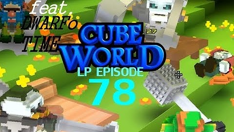 Cubeworld - 78 - Helpful NPCs? AND Special Guest - RPG Alpha Gameplay  LP (+Multiplayer Preview)
