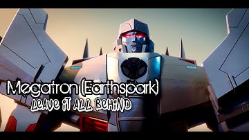 Megatron [Transformers Earthspark] || Leave It All Behind {TRIBUTE}