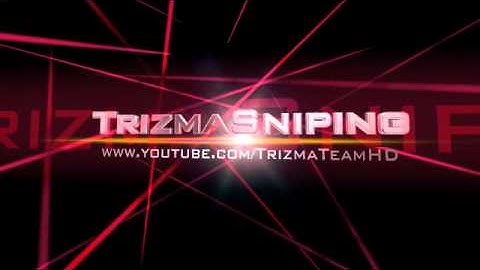 Trizma Sniping Intro!