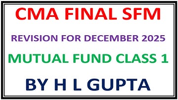 CMA FINAL SFM II REVISION FOR DECEMBER II MUTUAL FUND CLASS 1 II BY H. L GUPTA (9312606737)