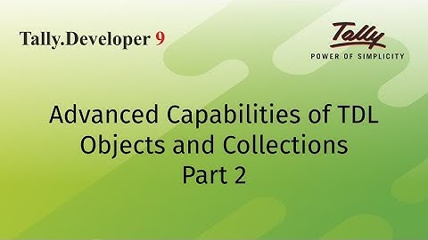Advanced Capabilities of TDL | Objects and Collections | Part 2