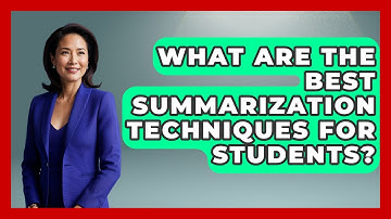 What Are The Best Summarization Techniques For Students? - Steps to Sophomore Year