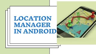 Android Framework  - Location Manager screenshot 3