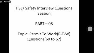 Part 8 HSE Interview Questions session (Topic Permit to Work P-T-W)