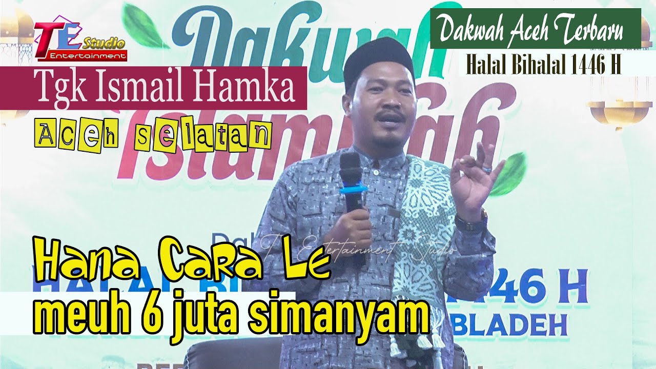Hana Cara Le Meuh 6 Juta Simanyam I Tgk.Ismail Hamka Aceh Selatan