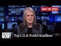 Top us  world headlines  may 28 2024