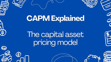 Understanding the CAPM (Capital Asset Pricing Model) Model: Easy Explanation for Beginners