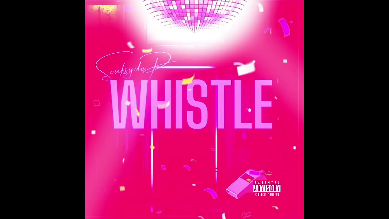 Watch Soufsyde P - Whistle (snippet) on YouTube Watch Soufsyde P - Whistle (snippet) on YouTube