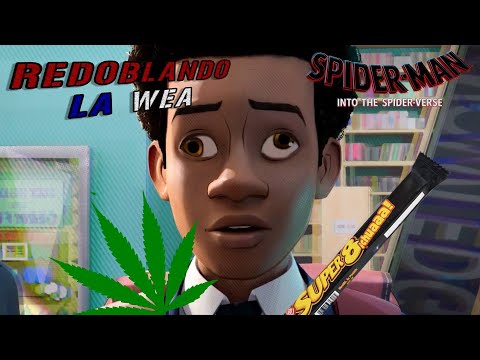(Extended) Spider-Man Into The Spider-Verse - Redoblando La Wea #2 Fandub a La Chilena