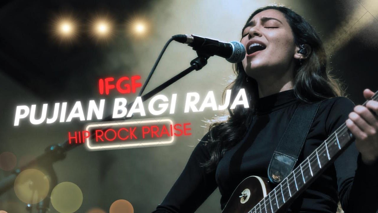 IFGF - PUJIAN BAGI RAJA (HIPROCK PRAISE COVER)