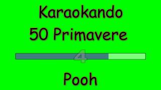 Video thumbnail of "Karaoke Italiano - 50 Primavere - Pooh ( Testo )"