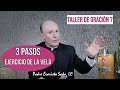 TRES PASOS: EL EJERCICIO DE LA VELA / Taller de oración 7