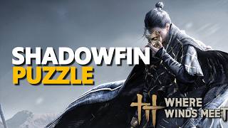 Shadowfin Puzzle Where Winds Meet