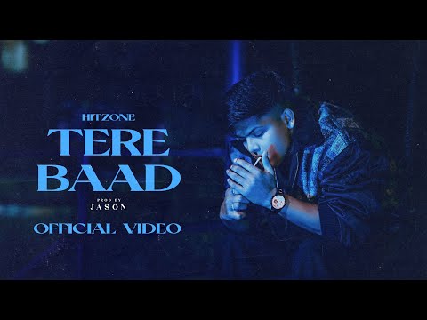 TERE BAAD - HITZONE ( PROD BY JASON ) OFFCIAL MUSIC VIDEO 2026