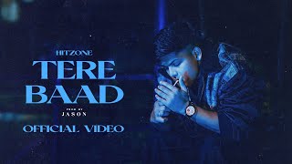 TERE BAAD - HITZONE ( PROD BY JASON ) OFFCIAL MUSIC VIDEO 2026 