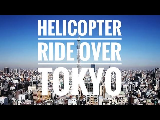 Helicopter Ride Over the Highest Tower in Japan - Tokyo Sky Tree | Ultimate Travel Guide