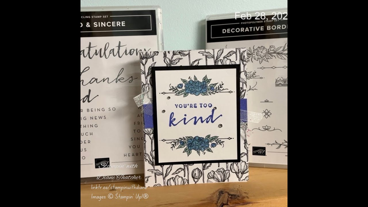 Decorative Borders+Kind & Sincere  Card #1-Stampin' with Diane T- Mar. 1, 2023