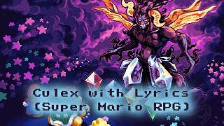 Culex with Lyrics - Super Mario RPG