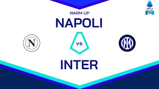 🔴 LIVE | Warm up | NAPOLI-INTER | Serie A Enilive 2024/25