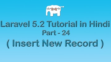 Laravel 5 Tutorial for Beginners in Hindi ( Insert New Record ) | Part-24