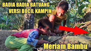 NGABUBURIT PALING SERU MAIN MERIAM BAMBU BERSAMA BOCIL KAMPIN