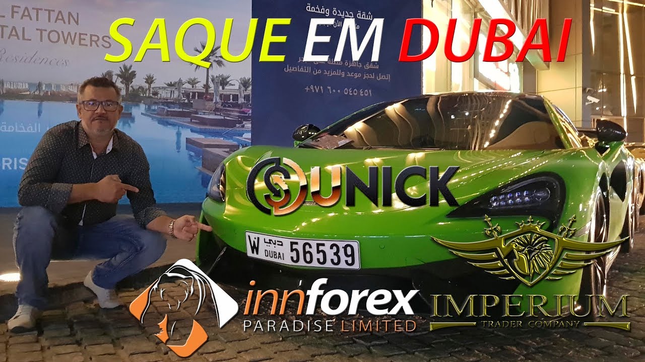 Unick forex, Innforex e Imperium saque em Dubai