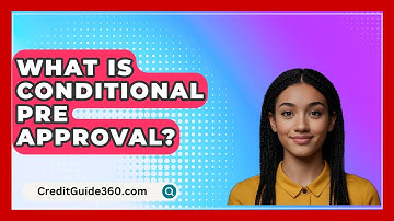 What Is Conditional Pre Approval? - CreditGuide360.com