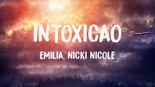 intoxicao - Emilia, Nicki Nicole (Lyrics Video) 🪴