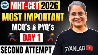Top MCQ's &amp; PYQ's for MHTCET 2026 Second Attempt | Day 1 | Gyanlab | Anjali Patel