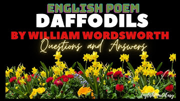 English Poem-Daffodils by William Wordsworth- Questions and Answers