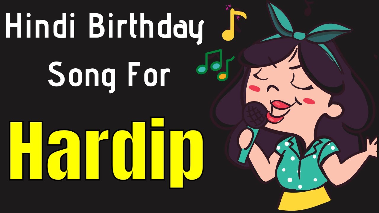 Hardip Happy Birthday Song | Happy Birthday Hardip Song in Hindi ...