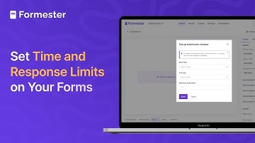 How to Use Form Limiter to Set Response and Time Limits | Formester