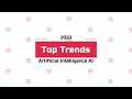 Top Trends in Artificial Intelligence AI in 2023