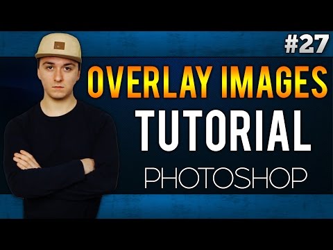 Adobe Photoshop CC: Immagini Come per sovrapporre facilmente! - Tutorial # 27