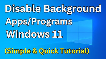 How To Disable Background Apps On Windows 11 | Disable Unnecessary Background Programs (Easy Way)