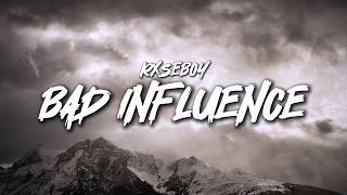 Rxseboy - BAD INFLUENCE (Lyrics)