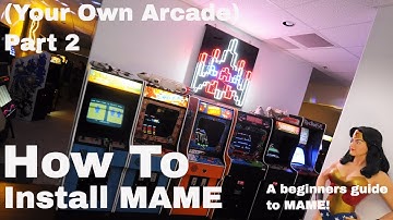 How to install and configure MAME - Your own Arcade machine! Part 2