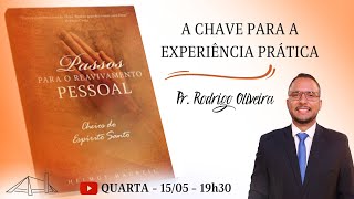 A Chave para a Experiência Prática | Pr. Rodrigo Oliveira | Culto de Oração