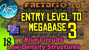 Factorio 1.0 Entry Level to Megabase 3, Ep 18: BLUE CIRCUITS, LOW DENSITY STRUCTURES - Tutorial