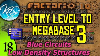 Factorio 1.0 Entry Level to Megabase 3, Ep 18: BLUE CIRCUITS, LOW DENSITY STRUCTURES - Tutorial